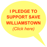 
I PLEDGE TO SUPPORT SAVE WILLIAMSTOWN
(Click here)
